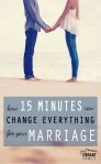 675-x-975-The-15-Minutes-That-Change-Your-Marriage
